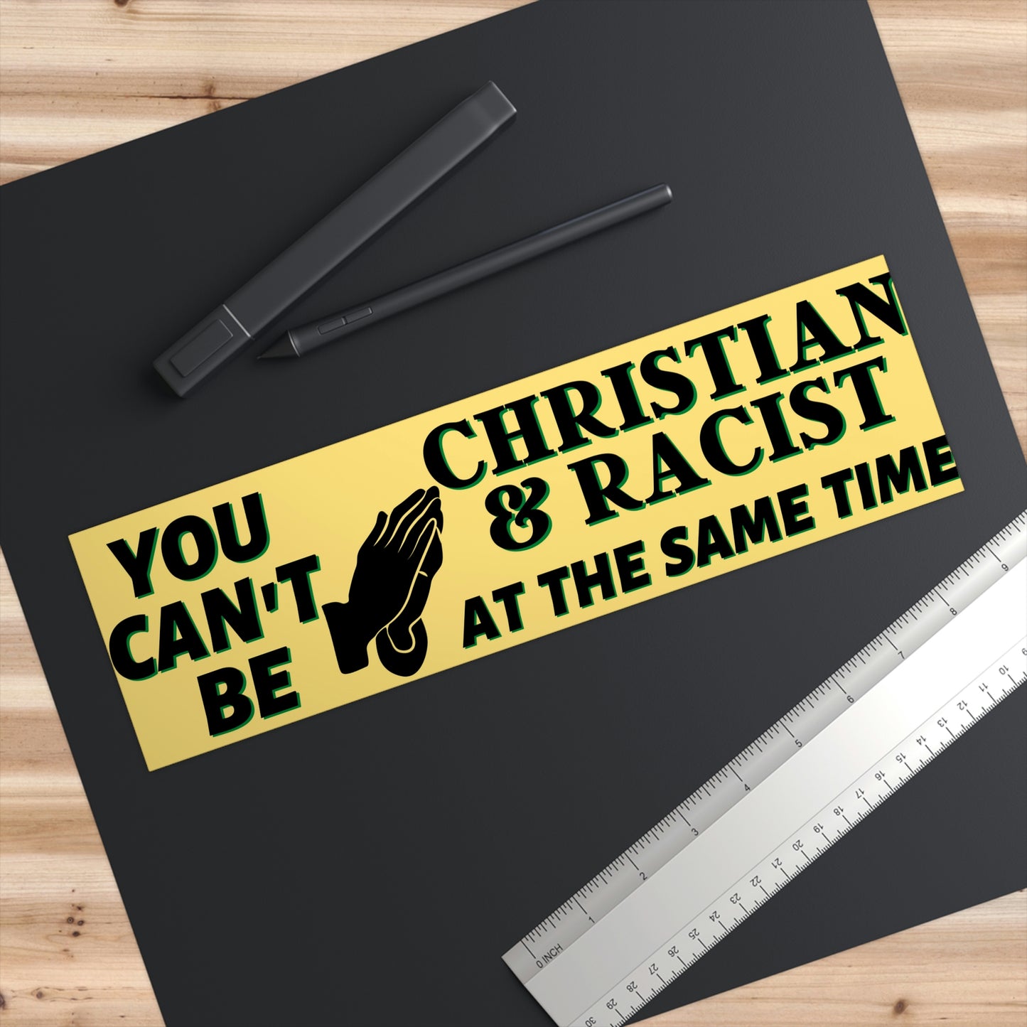 You cant be christian and racists at same time sticker