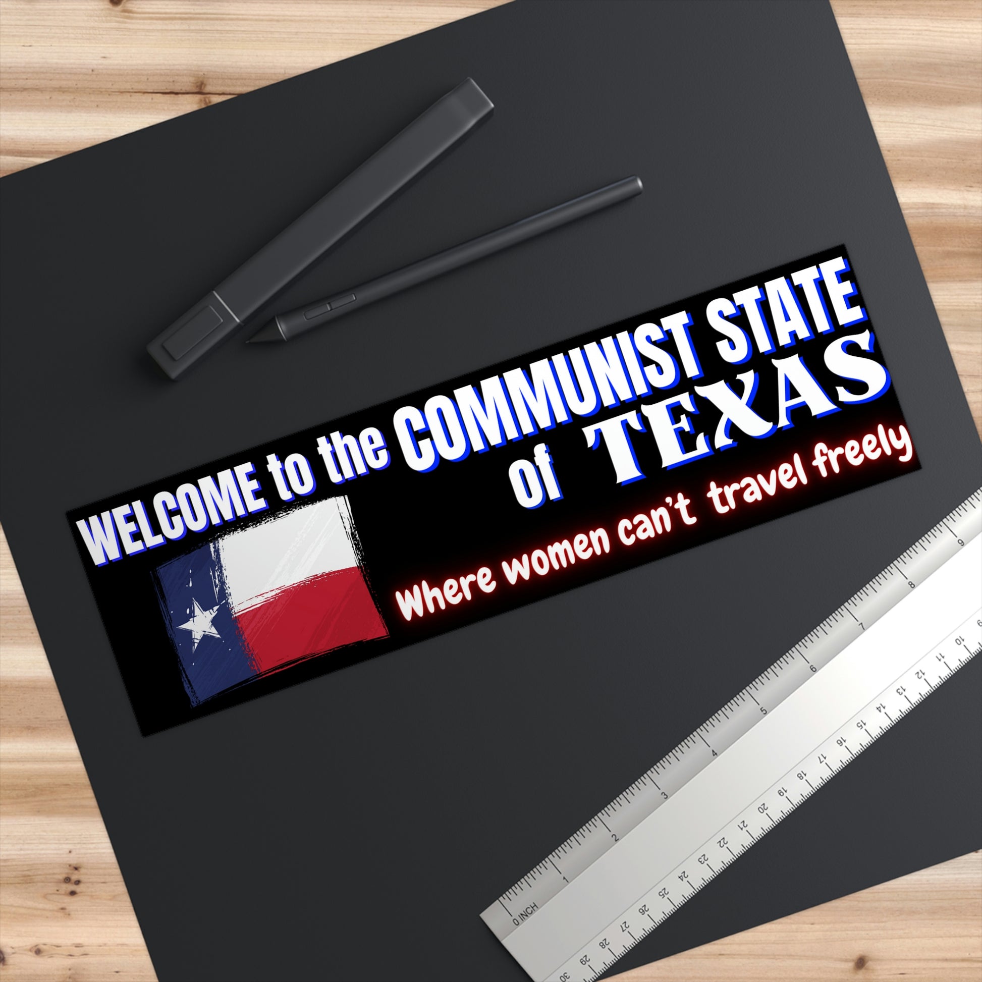 Welcome to communist state of texas where women cant travel freely sticker