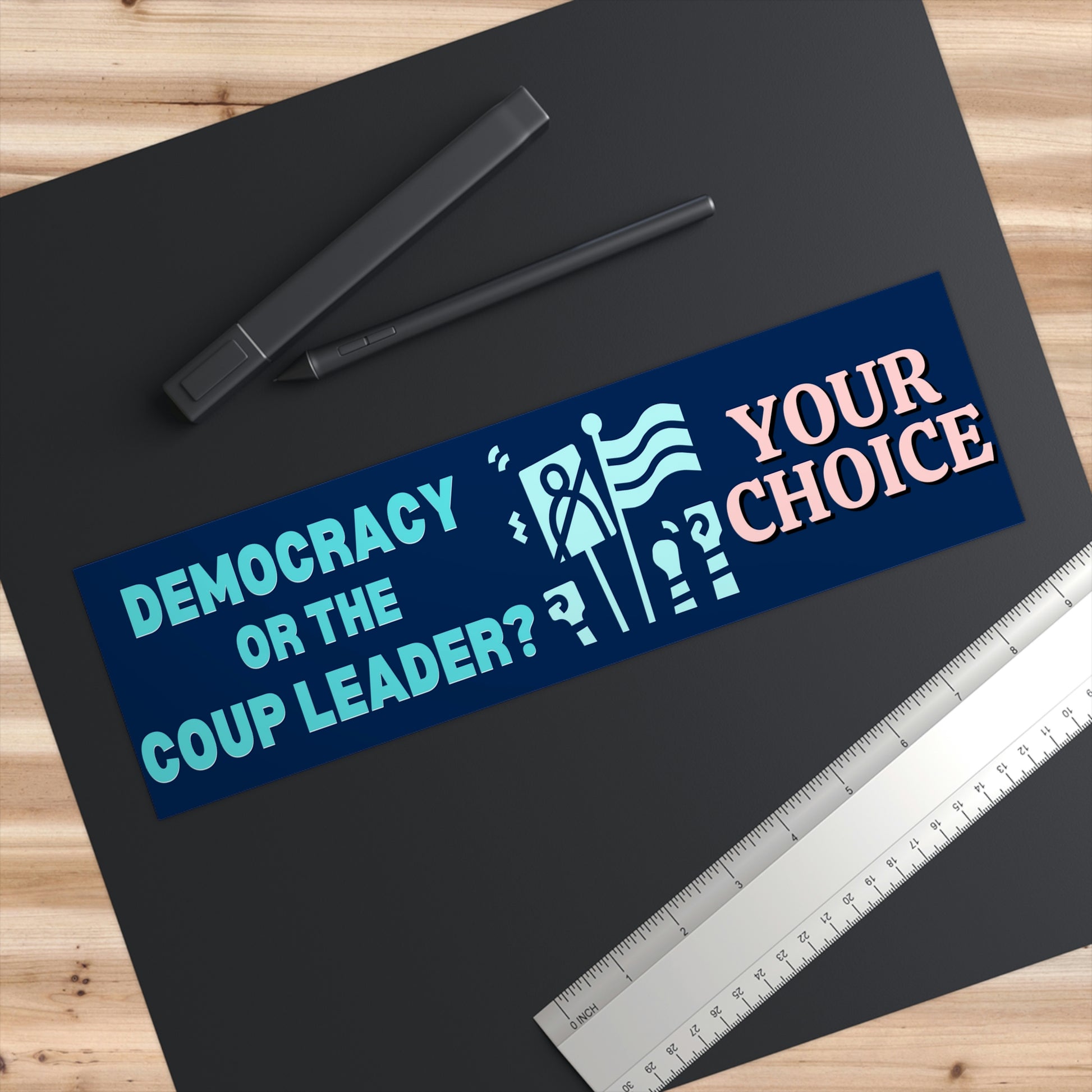 democracy or the coup leader sticker