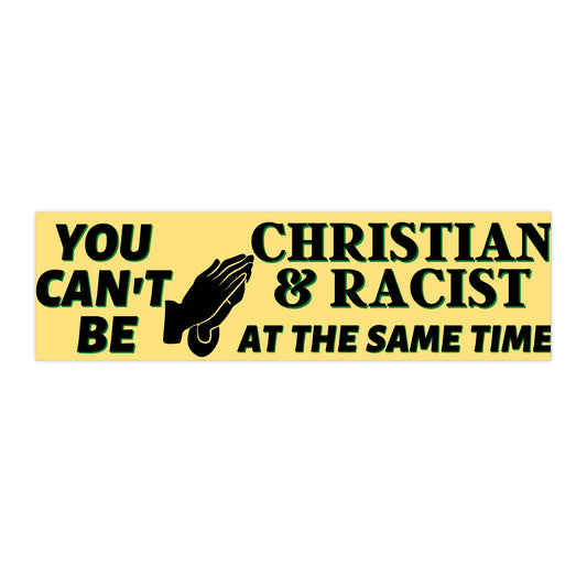 You cant be christian and racists at same time